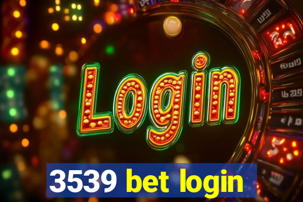 3539 bet login